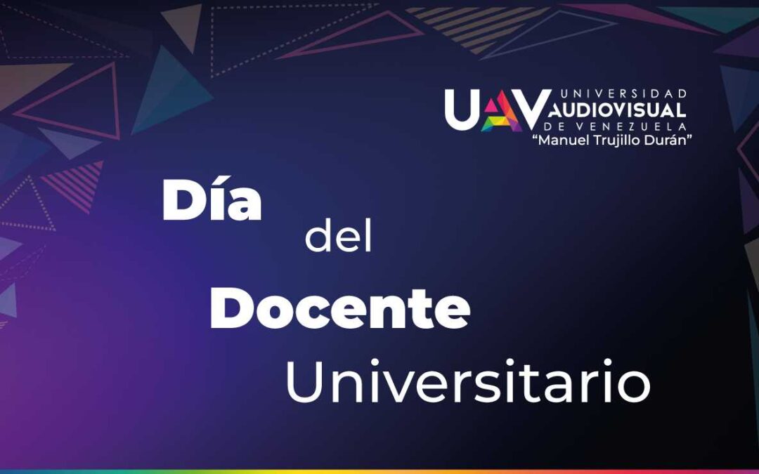 Celebramos a los artífices de la excelencia Nuestros Docentes
