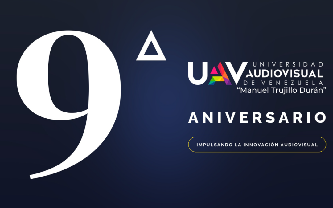 9° Aniversario de la UAV: nueve años de vanguardia académica